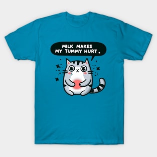 Milk makes my tummy hurt - Cat T-Shirt